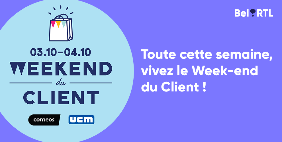 Toute cette semaine, vivez le Weekend du Client !